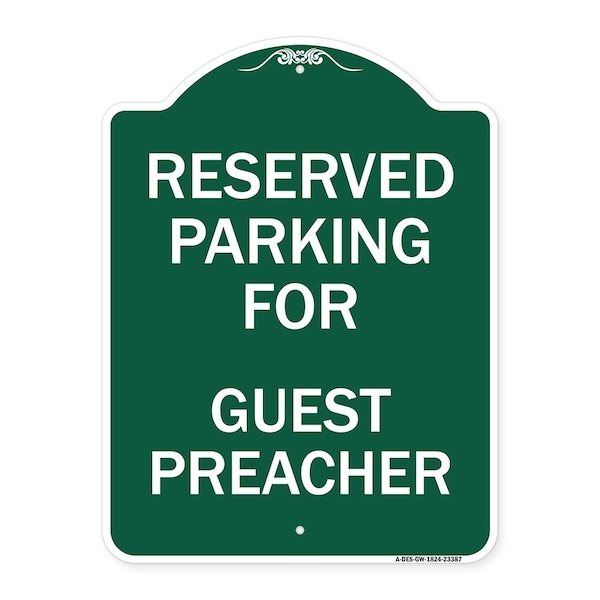 Signmission Parking Reserved for Guest Preacher, Green & White Aluminum Sign, 18" x 24", GW-1824-23387 A-DES-GW-1824-23387 - main